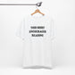 'This Shirt Encourages Reading' (Soft, Quality Bella & Canvas <Or Comparable> Unisex Tee)