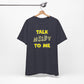 'Talk Nerdy to Me' (Soft, Quality Bella & Canvas <Or Comparable> Unisex Tee)