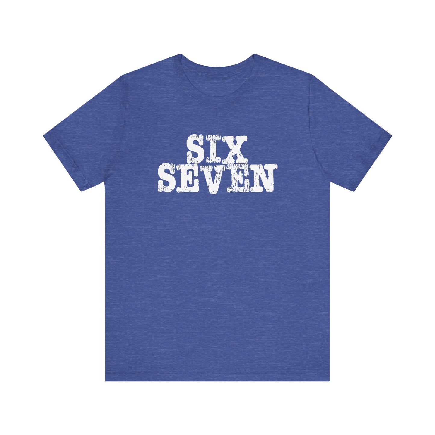'Six Seven' (Soft, Quality Bella & Canvas <Or Comparable> Unisex Tee)