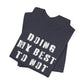 'Doing My Best To Not Lose My Shit' (VS 1) (Soft, Quality Bella & Canvas <Or Comparable> Unisex Tee)