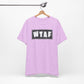 'WTAF' (VS 2) (Soft, Quality Bella & Canvas <Or Comparable> Unisex Tee)