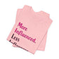 'More Influenced. Less Influencer.' (VS 3) (Soft, Quality Bella & Canvas <Or Comparable> Unisex Tee)