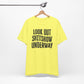 'Look Out Shitshow Underway' (VS 1) (Soft, Quality Bella & Canvas <Or Comparable> Unisex Tee)