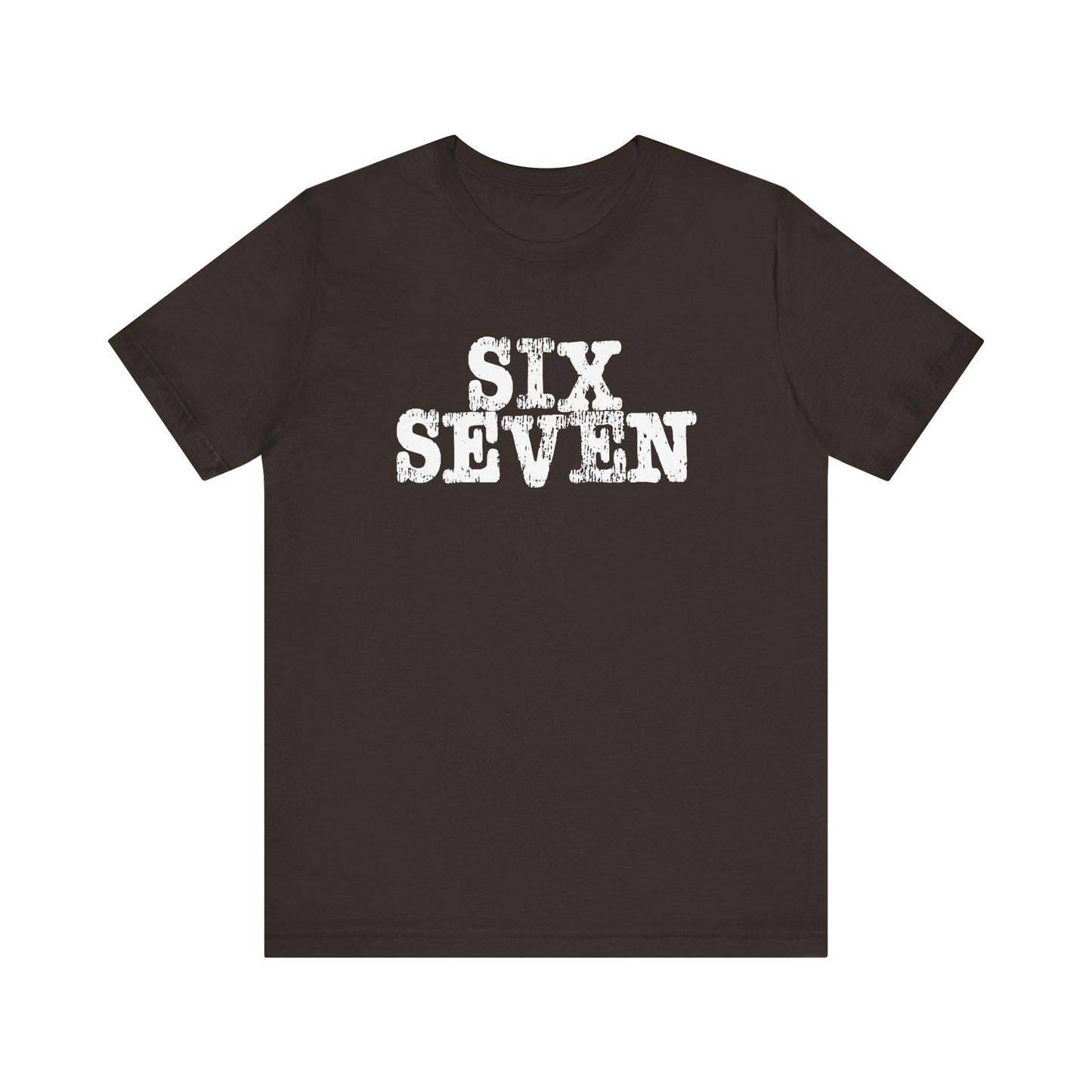 'Six Seven' (Soft, Quality Bella & Canvas <Or Comparable> Unisex Tee)