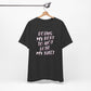 'Doing My Best To Not Lose My Shit' (VS 2)  (Soft, Quality Bella & Canvas <Or Comparable> Unisex Tee)