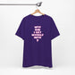 'WTF Did I Get Myself Into? (VS 2) (Soft, Quality Bella & Canvas <Or Comparable> Unisex Tee)