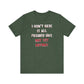 'I Don't Have It All Figured Out. Not Yet Anyway.' (Soft, Quality Bella & Canvas <Or Comparable> Unisex Tee)