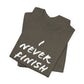 'I Never Finish Anythi...'  (Soft, Quality Bella & Canvas <Or Comparable> Unisex Tee)