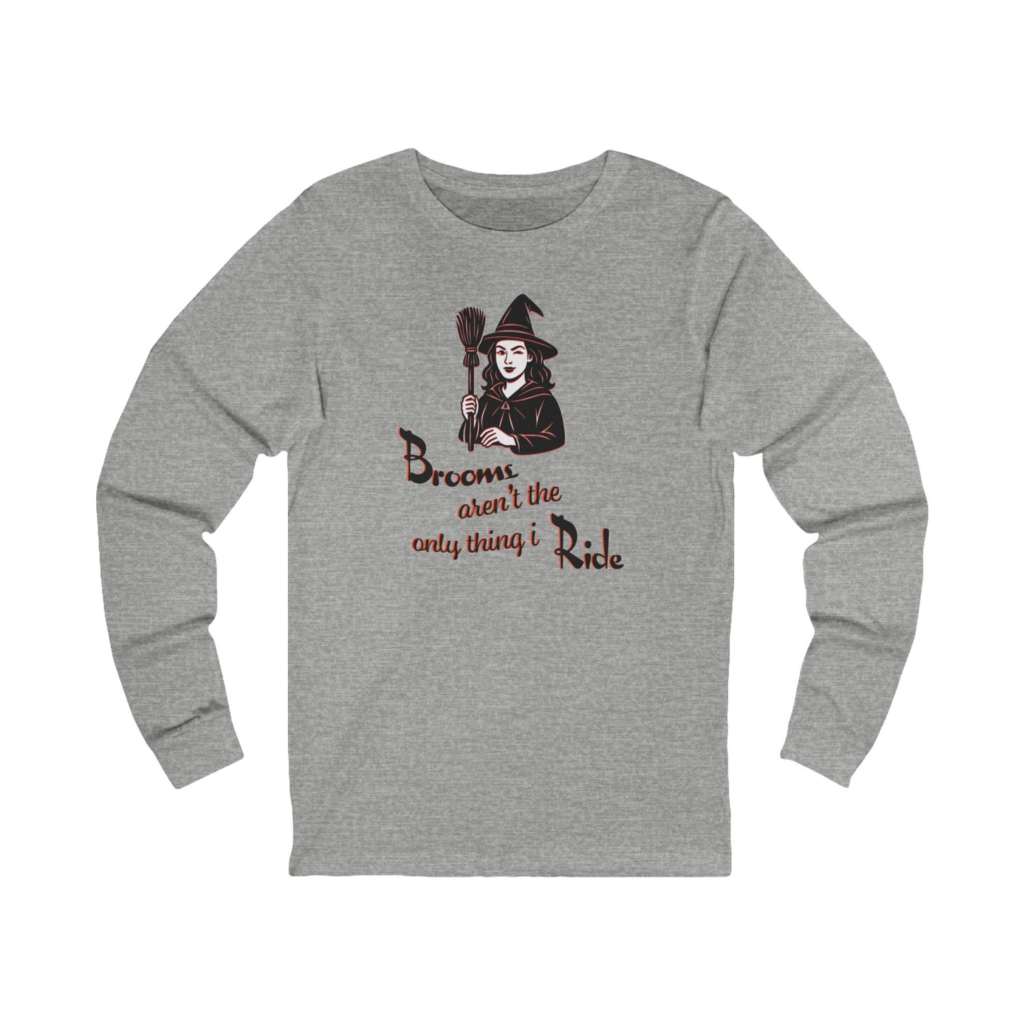 'Brooms Aren't The Only Thing I Ride' (Soft, Quality Bella & Canvas <Or Comparable> Unisex Tee)
