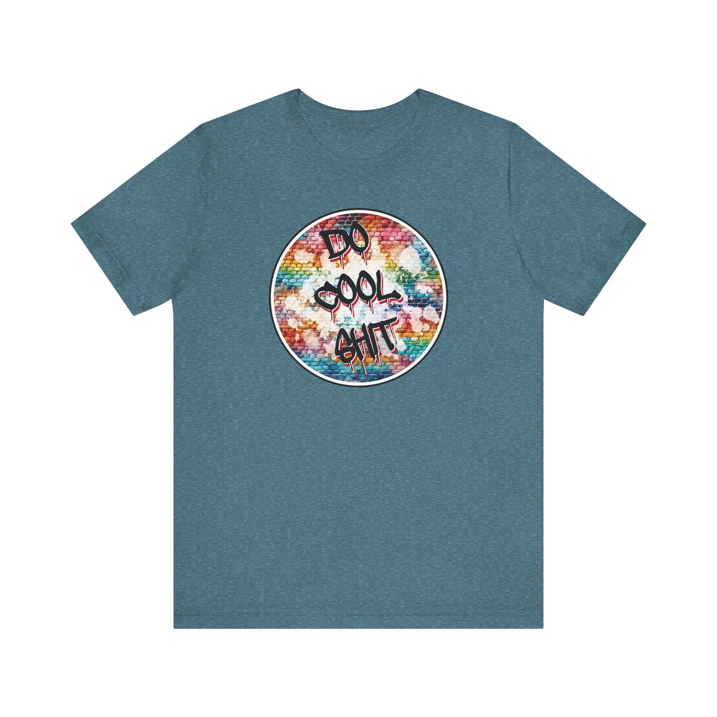 'Do Cool Shit' (Soft, Quality Bella & Canvas <Or Comparable> Unisex Tee)