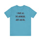 'I Have All The Answers. Just Ask Me.' (Soft, Quality Bella & Canvas <Or Comparable> Unisex Tee)
