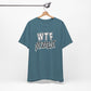'WTF Moment' (Soft, Quality Bella & Canvas <Or Comparable> Unisex Tee)