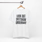 'Look Out Shitshow Underway' (VS 1) (Soft, Quality Bella & Canvas <Or Comparable> Unisex Tee)
