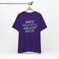 'Saw It. Wanted It. Had A Fit. Got It!' (Soft, Quality Bella & Canvas <Or Comparable> Unisex Tee)