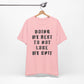 'Doing My Best To Not Lose My Shit' (VS 1) (Soft, Quality Bella & Canvas <Or Comparable> Unisex Tee)