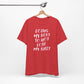 'Doing My Best To Not Lose My Shit' (VS 2)  (Soft, Quality Bella & Canvas <Or Comparable> Unisex Tee)