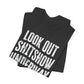 'Look Out Shitshow Underway' (VS 1) (Soft, Quality Bella & Canvas <Or Comparable> Unisex Tee)