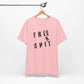 'Free Shit' (We Mean 'Shirt') (Soft, Quality Bella & Canvas <Or Comparable> Unisex Tee)