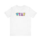 'WTAF' (VS 1) (Soft, Quality Bella & Canvas <Or Comparable> Unisex Tee)