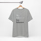 'More Influenced. Less Influencer.' (VS 2) (Soft, Quality Bella & Canvas <Or Comparable> Unisex Tee)