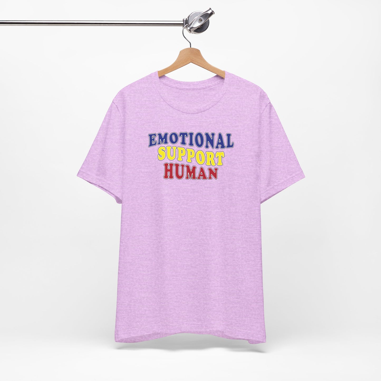 'Emotional Support Human' (Soft, Quality Bella & Canvas <Or Comparable> Unisex Tee)