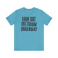 'Look Out Shitshow Underway' (VS 1) (Soft, Quality Bella & Canvas <Or Comparable> Unisex Tee)