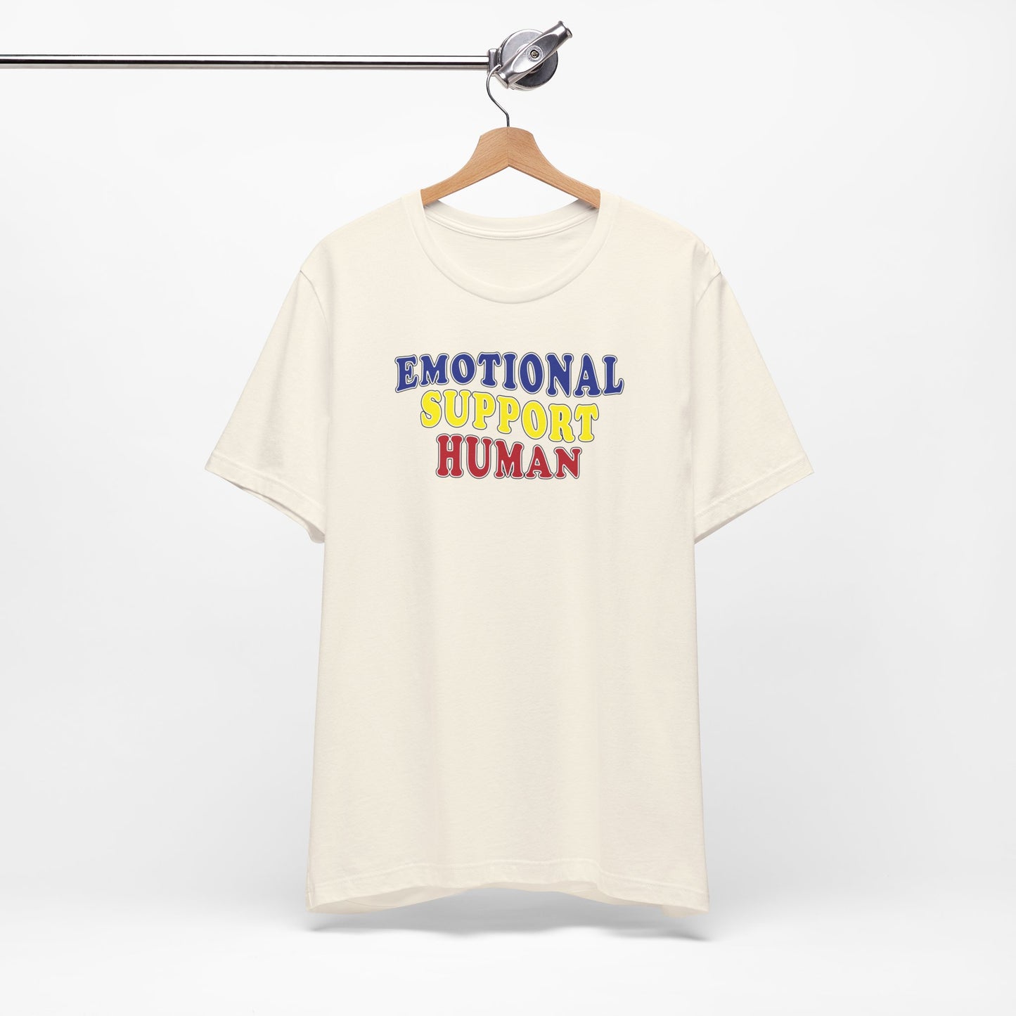 'Emotional Support Human' (Soft, Quality Bella & Canvas <Or Comparable> Unisex Tee)