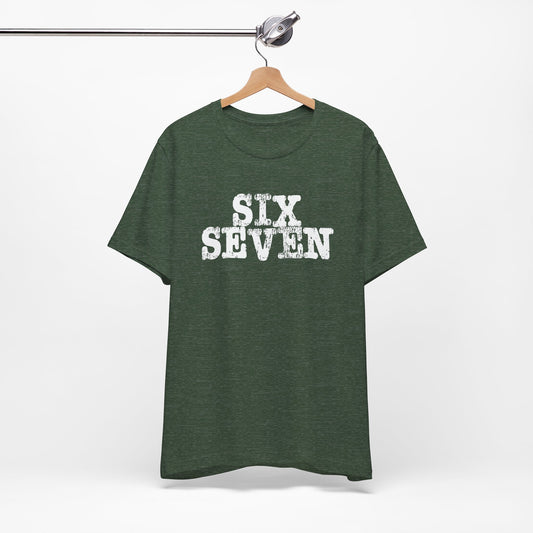 'Six Seven' (Soft, Quality Bella & Canvas <Or Comparable> Unisex Tee)