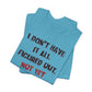 'I Don't Have It All Figured Out. Not Yet Anyway.' (Soft, Quality Bella & Canvas <Or Comparable> Unisex Tee)