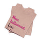 'More Influenced. Less Influencer.' (VS 3) (Soft, Quality Bella & Canvas <Or Comparable> Unisex Tee)