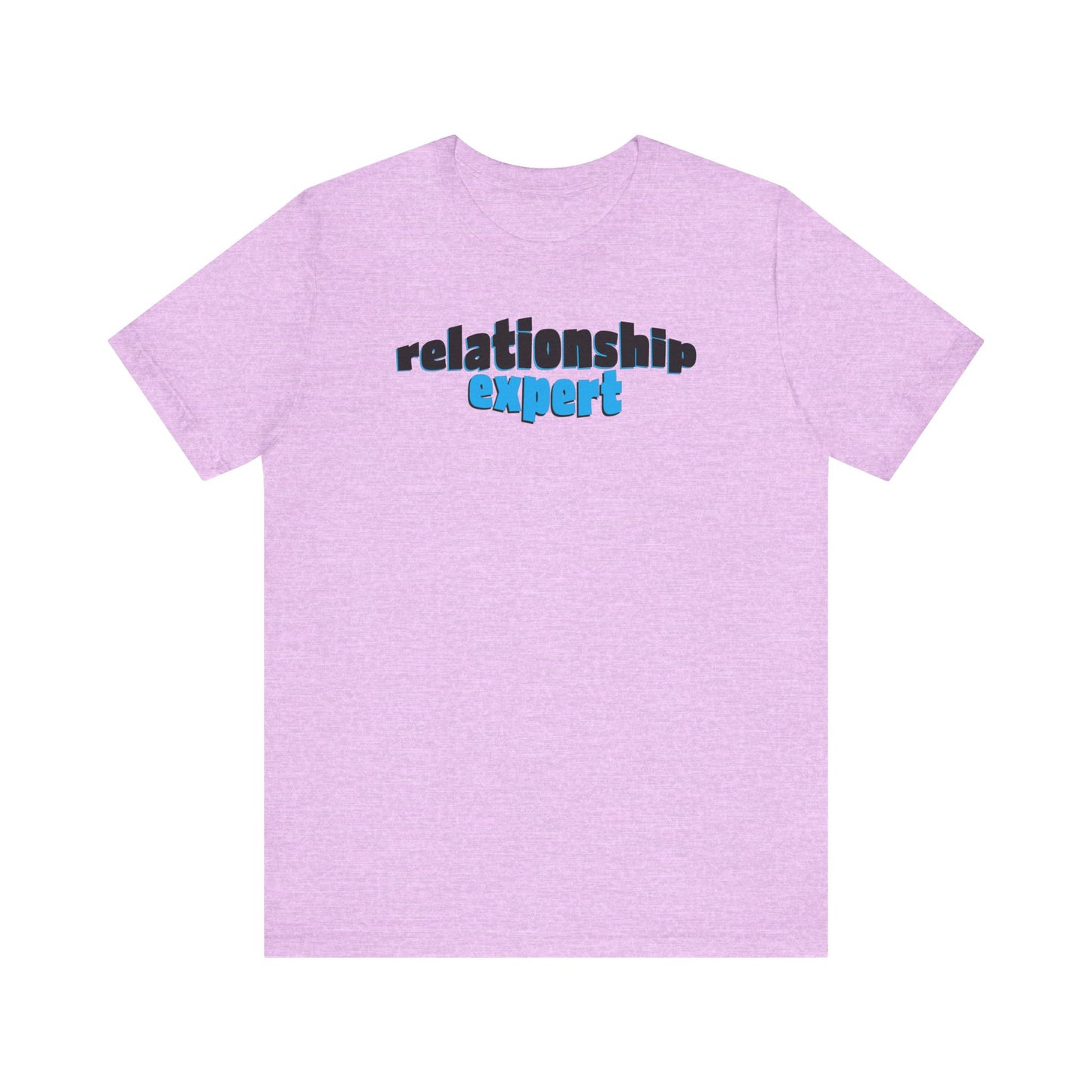 'Relationship Expert' (Soft, Quality Bella & Canvas <Or Comparable> Unisex Tee)