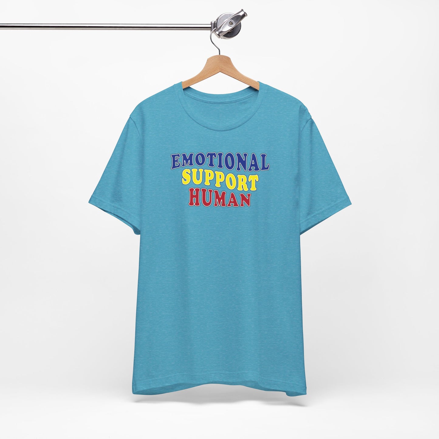 'Emotional Support Human' (Soft, Quality Bella & Canvas <Or Comparable> Unisex Tee)