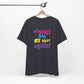 'Almost Got My Shit Together' (VS 2) (Soft, Quality Bella & Canvas <Or Comparable> Unisex Tee)