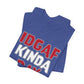'IDGAF Kinda Day' (VS 1) (Soft, Quality Bella & Canvas <Or Comparable> Unisex Tee)