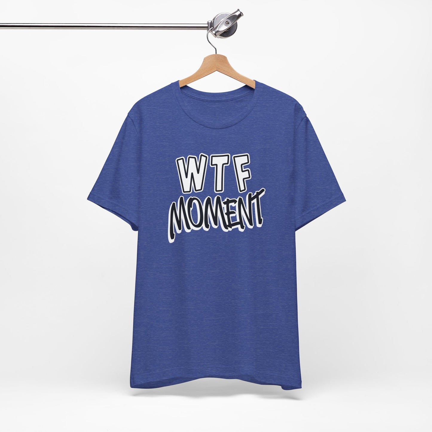 'WTF Moment' (Soft, Quality Bella & Canvas <Or Comparable> Unisex Tee)