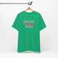'IDGAF Kinda Day' (VS 2) (Soft, Quality Bella & Canvas <Or Comparable> Unisex Tee)