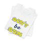 'Don't Be Dum' (VS 2) (Soft, Quality Bella & Canvas <Or Comparable> Unisex Tee)