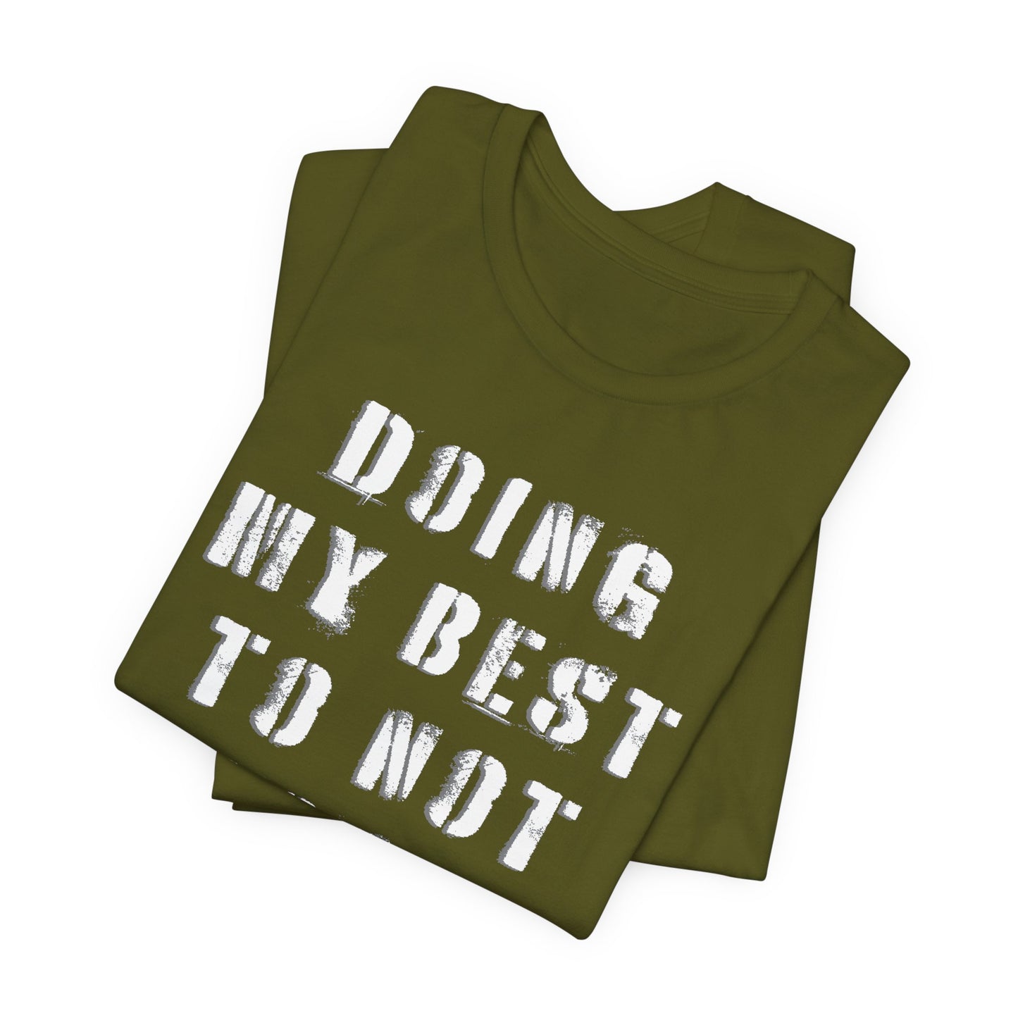 'Doing My Best To Not Lose My Shit' (VS 1) (Soft, Quality Bella & Canvas <Or Comparable> Unisex Tee)