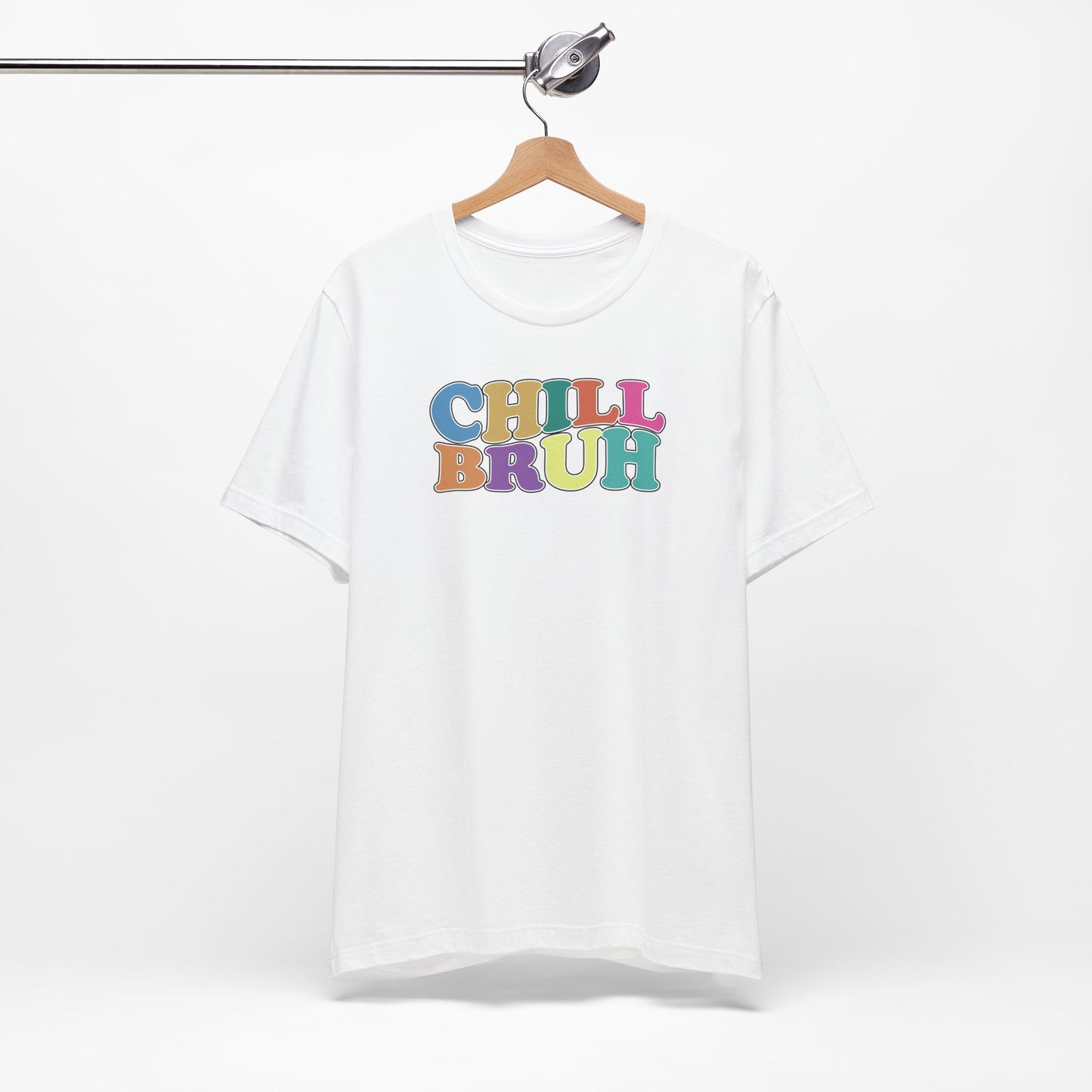 'Chill Bruh' (Soft, Quality Bella & Canvas <Or Comparable> Unisex Tee)