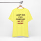 'I Don't Have It All Figured Out. Not Yet Anyway.' (Soft, Quality Bella & Canvas <Or Comparable> Unisex Tee)