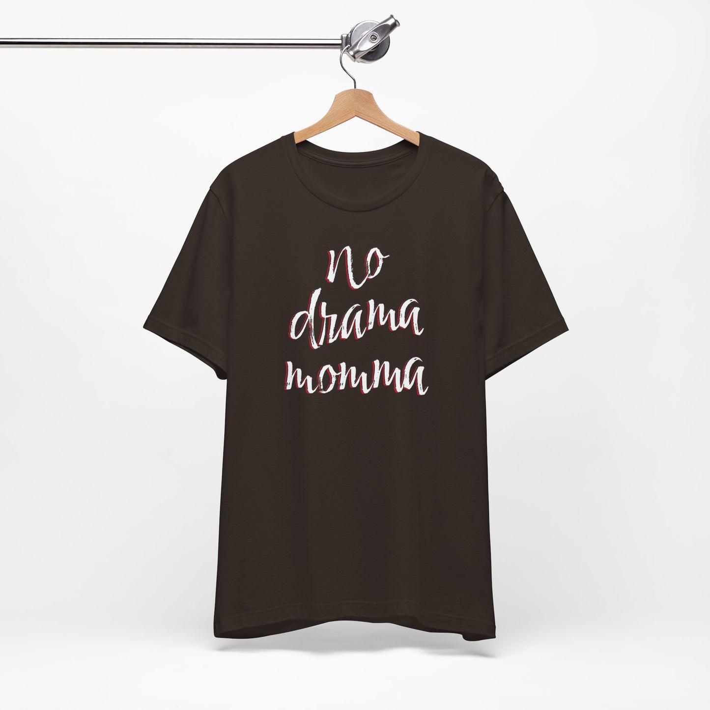 'No Drama Momma' (Soft, Quality Bella & Canvas <Or Comparable> Unisex Tee)