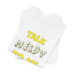 'Talk Nerdy to Me' (Soft, Quality Bella & Canvas <Or Comparable> Unisex Tee)