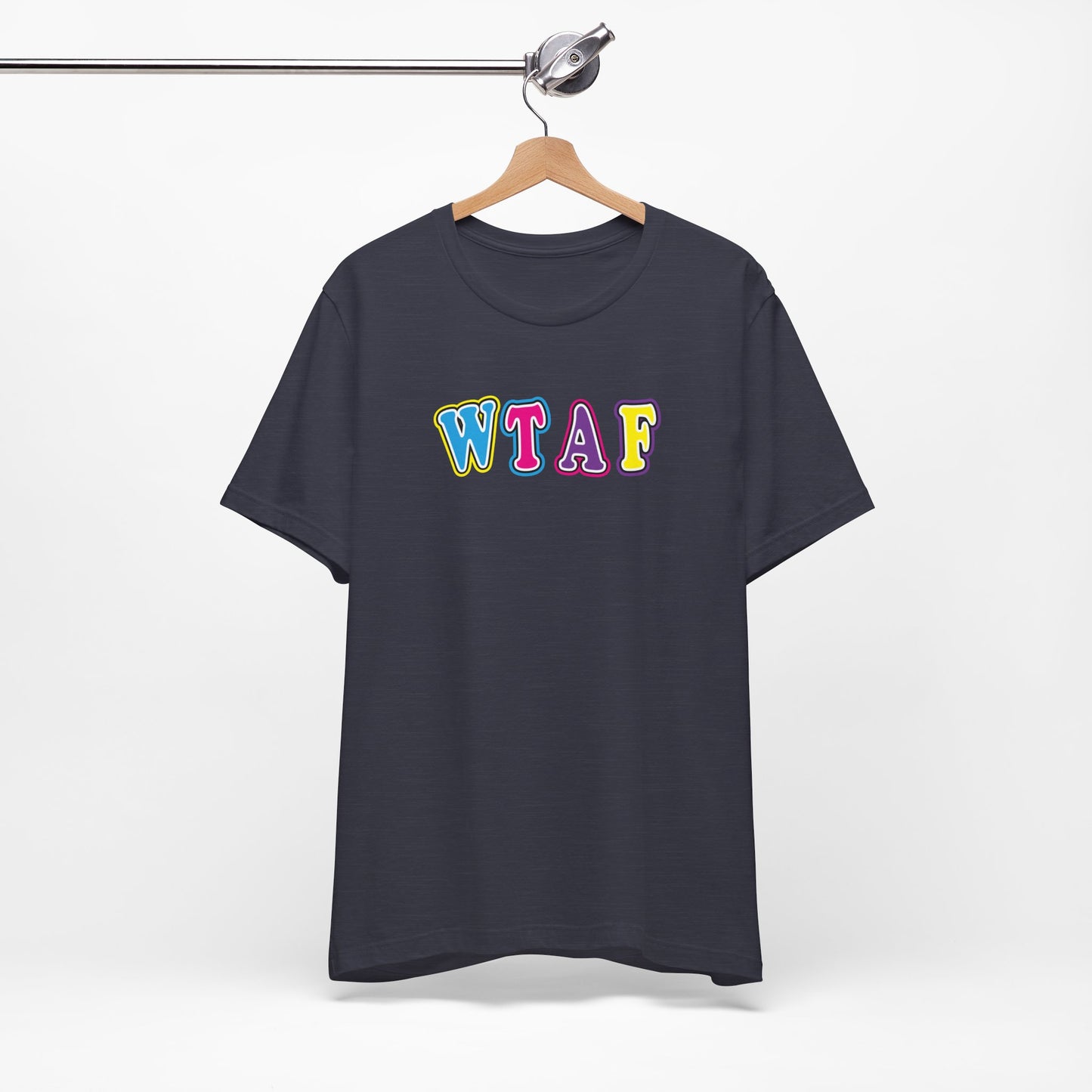 'WTAF' (VS 1) (Soft, Quality Bella & Canvas <Or Comparable> Unisex Tee)