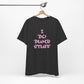 'I Do Dumb Stuff' (VS 3) (Soft, Quality Bella & Canvas <Or Comparable> Unisex Tee)