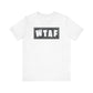 'WTAF' (VS 2) (Soft, Quality Bella & Canvas <Or Comparable> Unisex Tee)