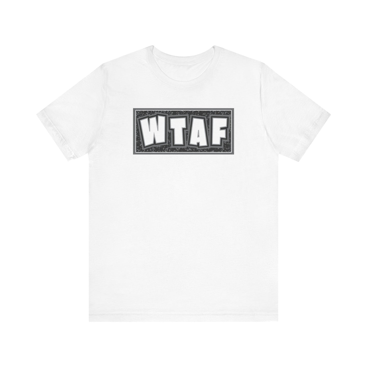 'WTAF' (VS 2) (Soft, Quality Bella & Canvas <Or Comparable> Unisex Tee)