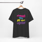 'Almost Got My Shit Together' (VS 2) (Soft, Quality Bella & Canvas <Or Comparable> Unisex Tee)