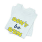 'Don't Be Dum' (VS 2) (Soft, Quality Bella & Canvas <Or Comparable> Unisex Tee)
