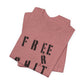 'Free Shit' (We Mean 'Shirt') (Soft, Quality Bella & Canvas <Or Comparable> Unisex Tee)