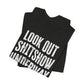 'Look Out Shitshow Underway' (VS 1) (Soft, Quality Bella & Canvas <Or Comparable> Unisex Tee)